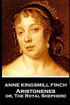 Paperback Anne Kingsmill Finch - Aristonenes: or, The Royal Shepherd Book