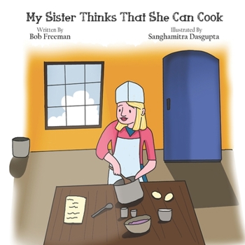 Paperback My Sister Thinks That She Can Cook Book