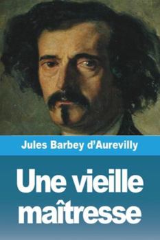 Paperback Une vieille maîtresse [French] Book