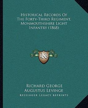 Historical Records Of The Forty-Third Regiment, Monmouthshire Light Infantry