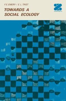 Paperback Towards a Social Ecology: Contextual Appreciations of the Future in the Present Book