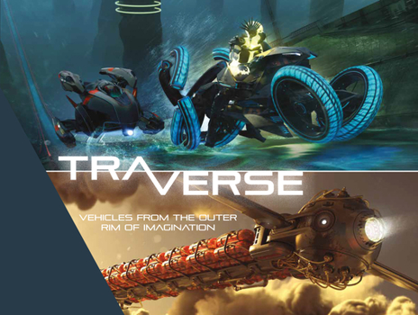 Hardcover Traverse: Vehicles from the Outer Rim of Imagination Book