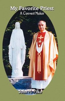My Favorite Priest: A Convert Maker