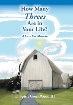 Hardcover How Many Threes Are in Your Life?: A Case for Miracles Book