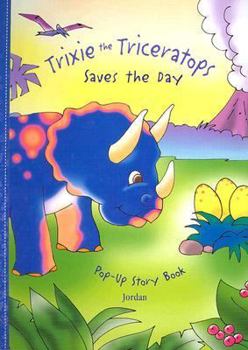 Hardcover Trixie the Triceratops Saves the Day Book