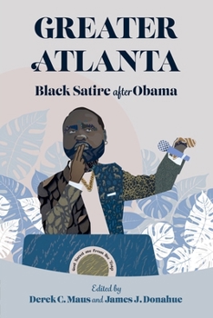 Paperback Greater Atlanta: Black Satire After Obama Book