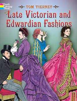 Paperback Late Victorian and Edwardian Fashions Coloring Book