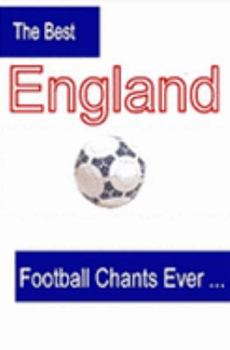 Paperback The Best England Football Chants Ever Book