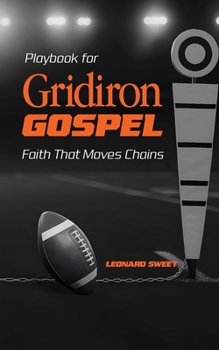 Paperback Playbook for Gridiron Gospel: Faith That Moves Chains Book