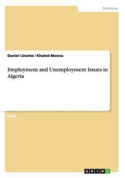 Paperback Employment and Unemployment Issues in Algeria Book