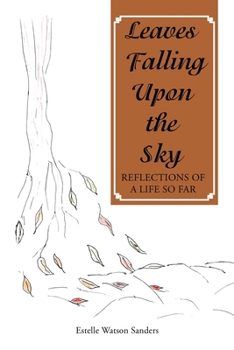 Paperback Leaves Falling Upon the Sky: Reflections of a Life so Far Book