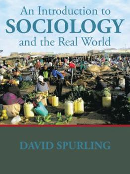 Paperback An Introduction to Sociology and the Real World Book