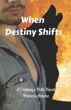 Paperback When Destiny Shifts (A Destiny's Path Novel) Book