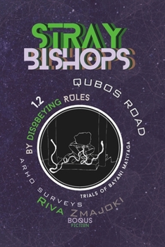Stray Bishops: By Disobeying Rules: QuBoS Road 1.2