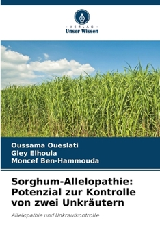 Paperback Sorghum-Allelopathie: Potenzial zur Kontrolle von zwei Unkräutern [German] Book