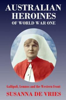Paperback Australian Heroines of World War One Book