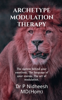 Paperback Archetype Modulation Therapy: Awakening The Animal Within Book
