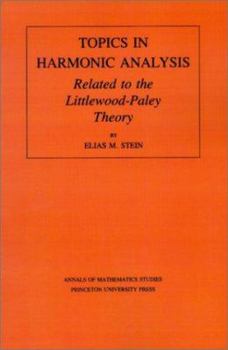 Paperback Topics in Harmonic Analysis Related to the Littlewood-Paley Theory. (Am-63), Volume 63 Book