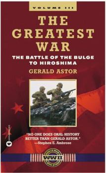 Paperback The Greatest War - Volume III: The Battle of the Bulge to Hiroshima Book
