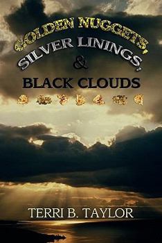 Paperback Golden Nuggets, Silver Linings and Black Clouds Book