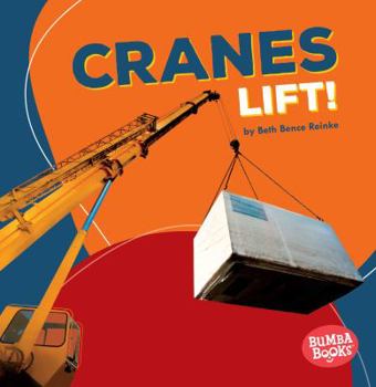 Cranes Lift! - Book  of the Construction Zone