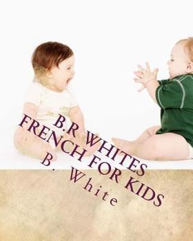 Paperback B.R Whites French for Kids Book