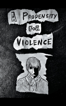 Paperback A Propensity for Violence Book