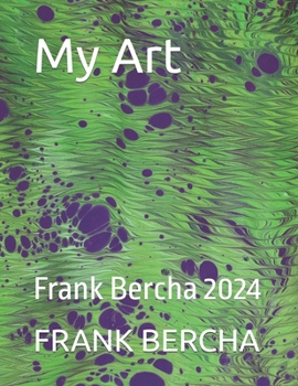 Paperback My Art: Frank Bercha 2024 Book