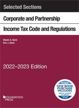 Paperback Selected Sections Corporate and Partnership Income Tax Code and Regulations, 2022-2023 (Selected Statutes) Book