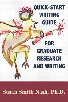 Paperback Quick-Start Writing Guide for Graduate Research and Writing Book