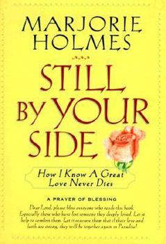 Hardcover Still by Your Side: A True Story of Love & Grief, Faith & Miracles Book