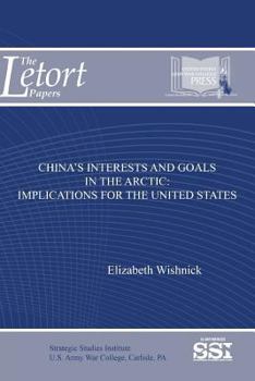 Paperback China's Interests and Goals in The Arctic: Implications For The United States Book