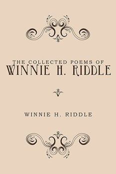 Paperback The Collected Poems of Winnie H. Riddle Book