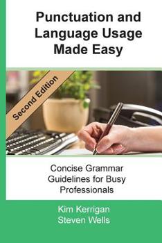 Paperback Punctuation and Language Usage Made Easy: Concise Grammar Guidelines for Busy Professionals Book