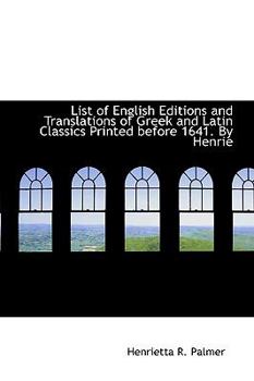 Paperback List of English Editions and Translations of Greek and Latin Classics Printed Before 1641. by Henrie Book