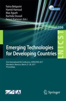Paperback Emerging Technologies for Developing Countries: First International Eai Conference, Africatek 2017, Marrakech, Morocco, March 27-28, 2017 Proceedings Book