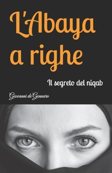 Paperback L'Abaya a righe: Il segreto del niqab [Italian] Book