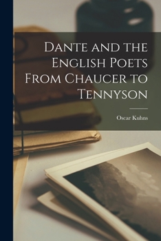 Paperback Dante and the English Poets From Chaucer to Tennyson Book