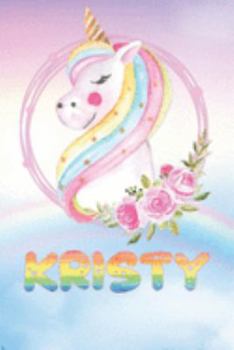 Paperback Kristy: Kristy's Unicorn Personal Custom Named Diary Planner Perpetual Calander Notebook Journal 6x9 Personalized Customized G Book