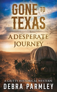 Paperback Gone to Texas: A Desperate Journey Book