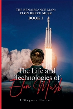 Paperback The Renaissance Man: Elon Reeve Musk Book