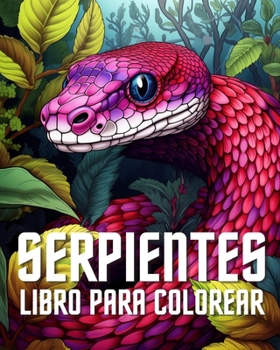 Paperback Libro para Colorear de Serpientes: Dibujos para Colorear de Serpientes para Niños Pequeños [Spanish] Book