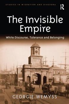 Paperback The Invisible Empire: White Discourse, Tolerance and Belonging Book