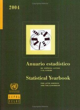 Paperback Statistical Yearbook for Latin America and the Caribbean 2004 (includes Cd-rom) (ANUARIO ESTADISTICO DE AMERICA LATINA Y EL CARIBE/STATISTICAL ... AND THE CARIBBEAN) (Multilingual Edition) Book