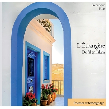 Paperback L'Étrangère: De fil en Islam [French] Book