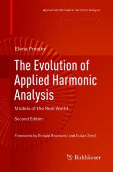 Paperback The Evolution of Applied Harmonic Analysis: Models of the Real World Book