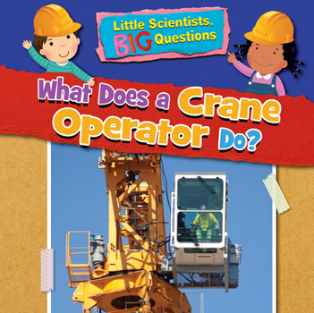 Paperback What Does a Crane Operator Do? Book