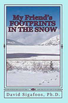 Paperback My Friend's FOOTPRINTS IN THE SNOW Book