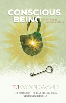 Paperback Conscious Being: Awakening to your True Nature Book
