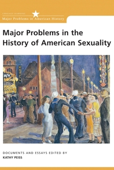 Paperback Major Problems in the History of American Sexuality: Documents and Essays Book
